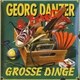 Georg Danzer & Band - Grosse Dinge